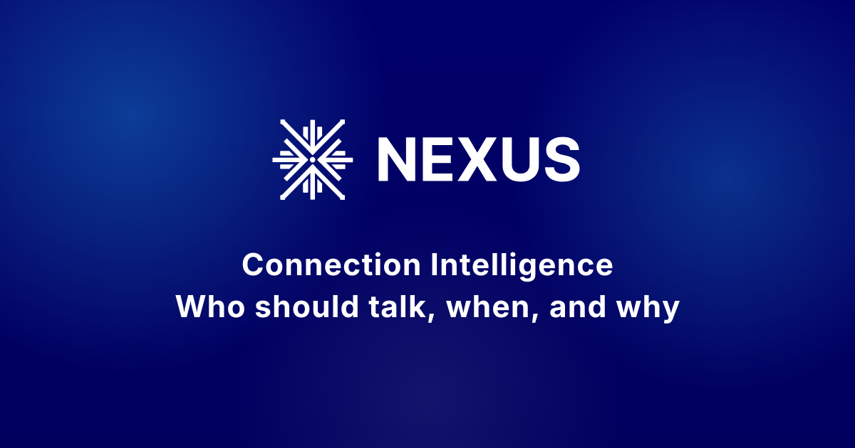 Nexus — Connection Intelligence